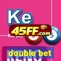 double bet